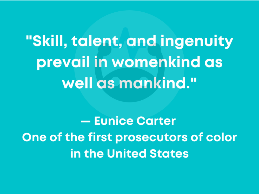 Eunice Carter quote;  famous female attorney