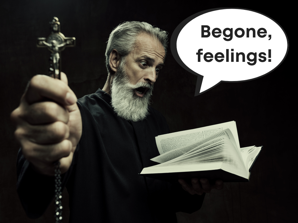 Man holding a cross up in one hand and reading a book with thought bubble that says "Begone feelings."